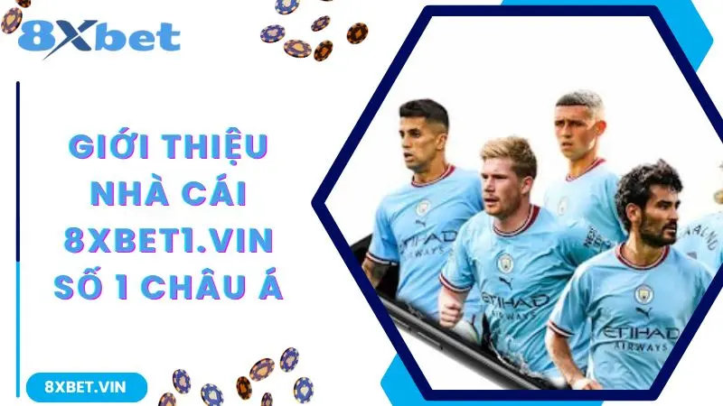 8XBET App 2026 – Tải Nhanh Phiên Bản Mới, Nhận Ngay Thưởng 888K 10 Giới thiệu nhà cái 8xbet số 1 châu Á