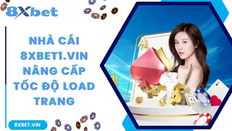 8XBET App 2026 – Tải Nhanh Phiên Bản Mới, Nhận Ngay Thưởng 888K 12 Nhà cái 8xbet nâng cấp tốc độ load trang